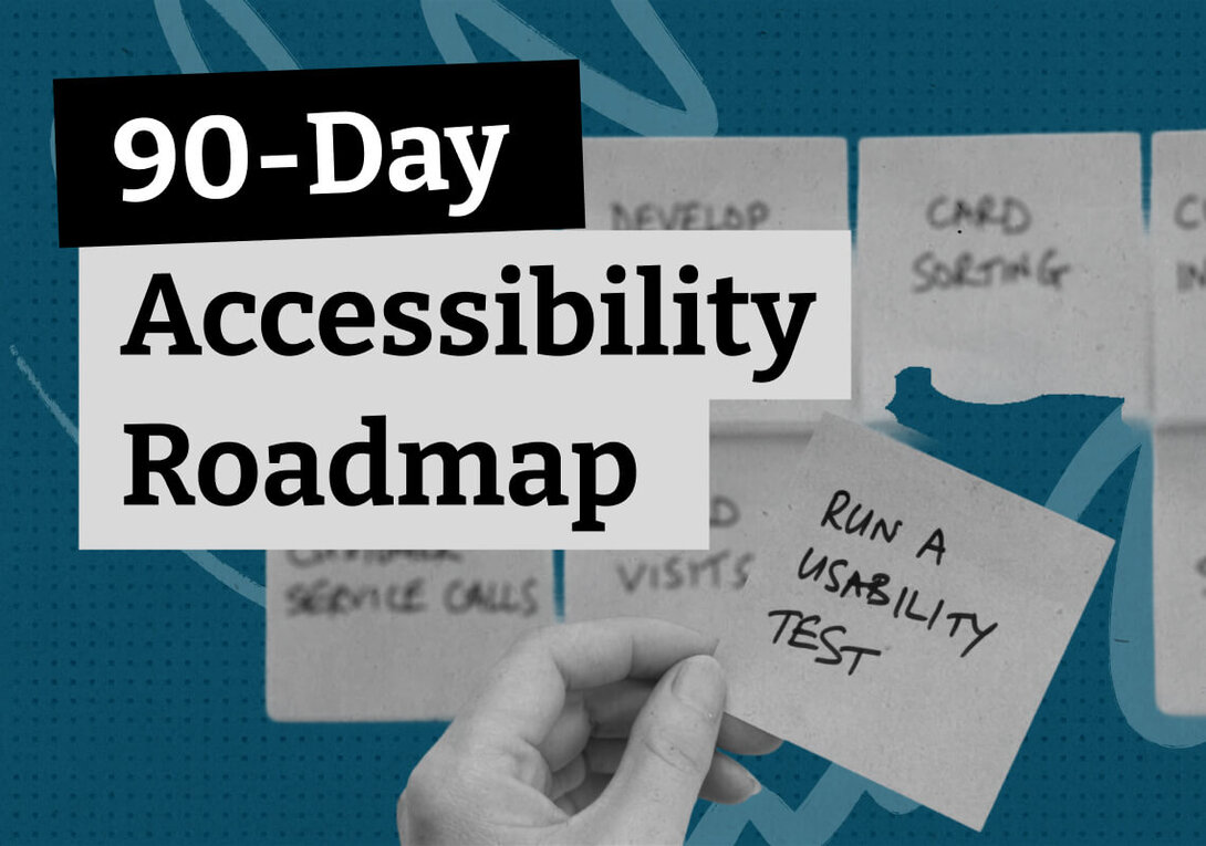 "90-Day Accessibility Roadmap" text with sticky notes background.
