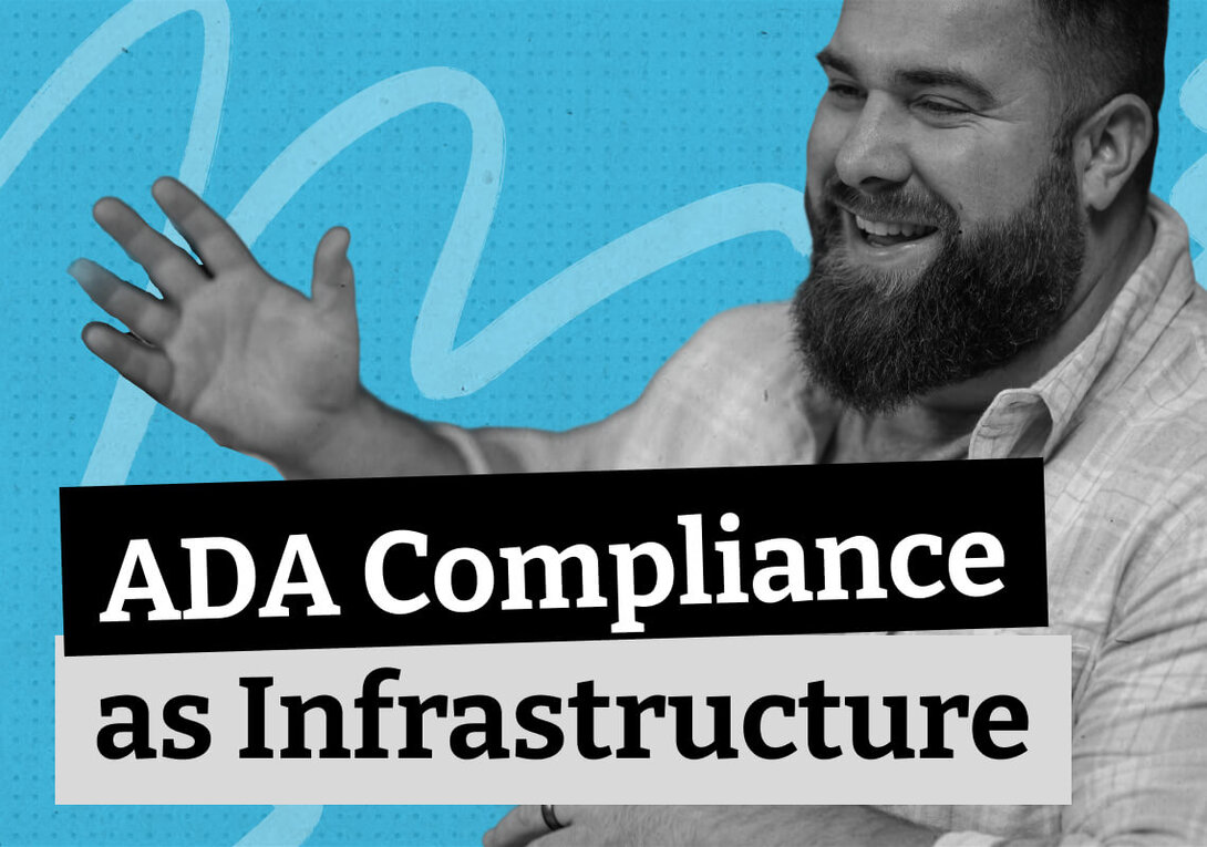 Smiling man gesturing, text overlay "ADA Compliance as Infrastructure."