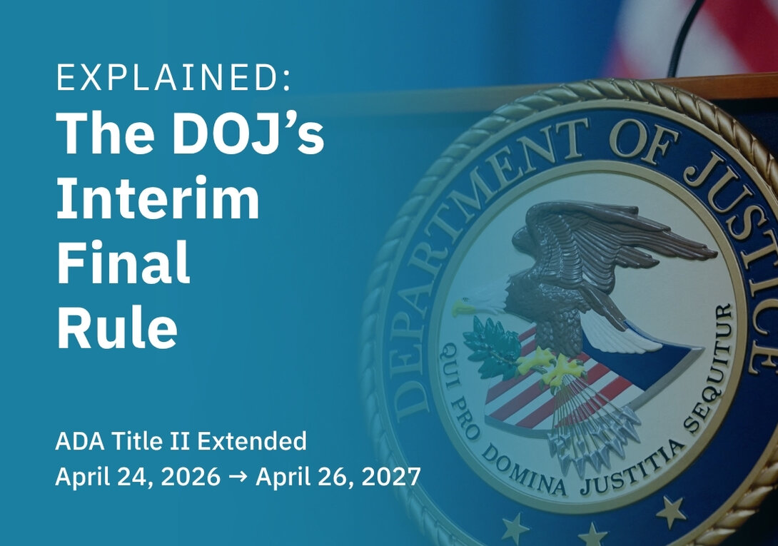 Blog thumbnail with the text "Explained: The DOJ's Interim Final Rule — ADA Title II Extended April 24, 2026 → April 26, 2027" overlaid on a photo of the Department of Justice seal, set against a teal blue background.