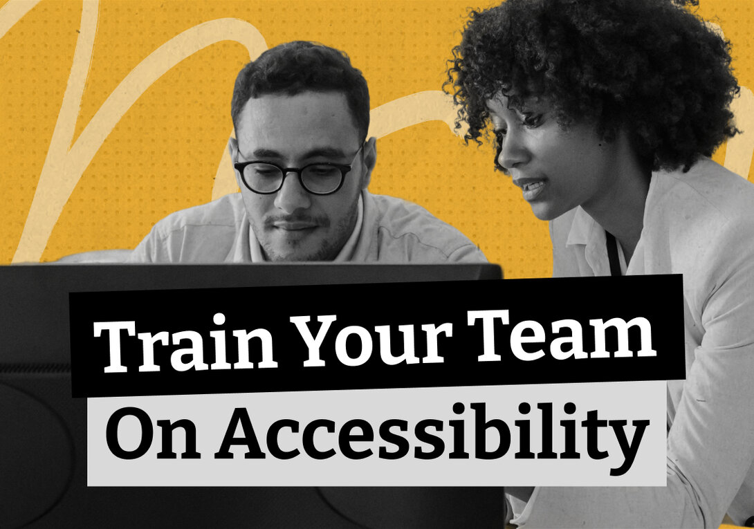 Blog thumbnail with the text "Train Your Team On Accessibility" overlaid on a black-and-white photo of two colleagues reviewing content together on a laptop, set against a yellow dotted background.