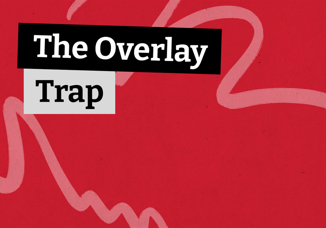 Blog thumbnail with the text "The Overlay Trap" on a bold red background with abstract brushstroke shapes.