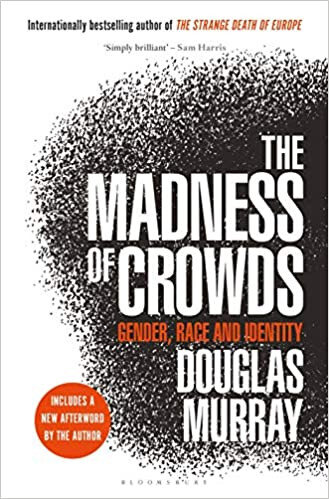 The Madness of Crowds book cover by Douglas Murray on gender, race, and identity.